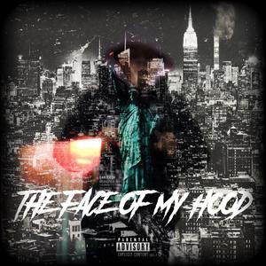 The Face Of My Hood (Explicit)