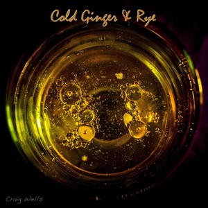 Cold Ginger & Rye