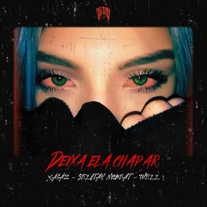 Deixa Ela Chapar (Explicit)