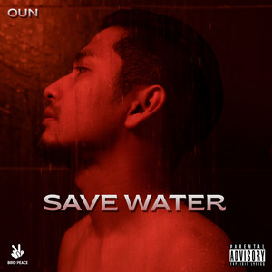 Save Water (This Is All About Love|Explicit)