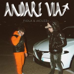 ANDARE VIA (feat. Iacuzzii) (Explicit)