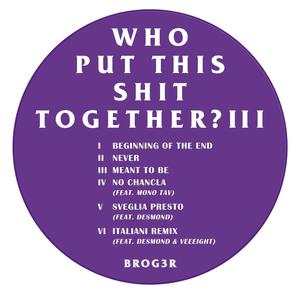 WHO PUT THIS **** TOGETHER? III (Deluxe Version)