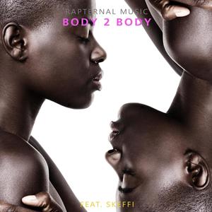 Body 2 Body (feat. Skeffi)