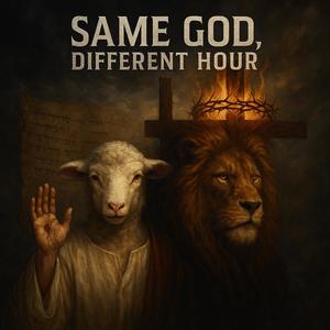 SAME GOD, DIFFERENT HOUR (Explicit)