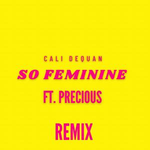 So Feminine (feat. Princess Precious) [Remix] [Explicit]
