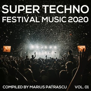 Super Techno Festival Music 2020, Vol. 01
