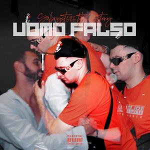 UOMO FALSO (feat. SEX TONY) [Explicit]