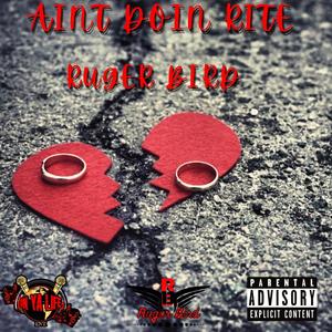 Ain't Doin' Rite (Explicit)