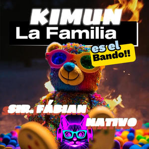 La Familia es el Bando (feat. Sir. Fábian & Nativo)