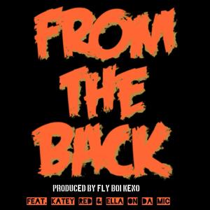 From The Back (feat. Katey Red & Ella On Da Mic) [Explicit]