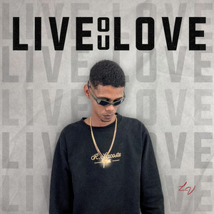 Live ou Love (Explicit)