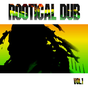 Rootical Dub, Vol. 1