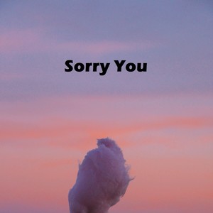 Sorry You