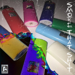 Smoke That **** (Explicit)