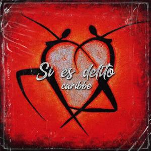 Si Es Delito (Explicit)