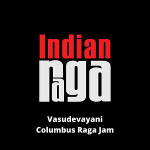 Vasudevayani - Kalyani - Adi (Columbus Raga Jam)