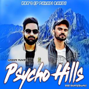 Psycho hills (with Haseeb Munirr)