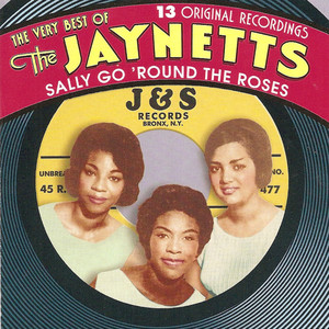 Sally Go 'Round The Roses - The Very Best Of The Jaynetts