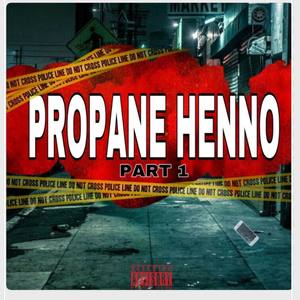 PROPANE HENNO(PART 1) (Explicit)