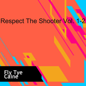 Respect The Shooter Vol. 1-2 (Explicit)