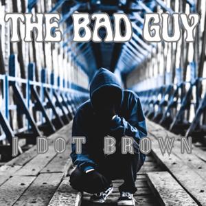 The Bad Guy (Explicit)