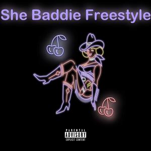 She a Baddie Freestyle (Explicit)