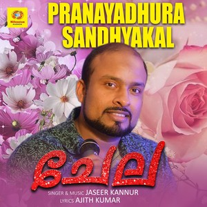 Pranayadhura Sandhyakal (From "Chela")