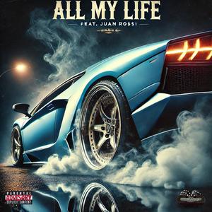 ALL MY LIFE (Explicit)