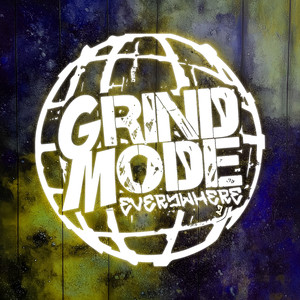 Grind Mode Everywhere 2 (Explicit)