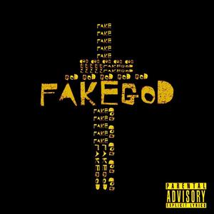 FAKEGOD (Explicit)