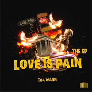 Love Is Pain (Explicit)