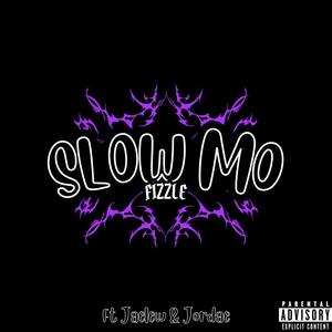 Slow Mo (feat. Jaelew & Jordae) [Explicit]