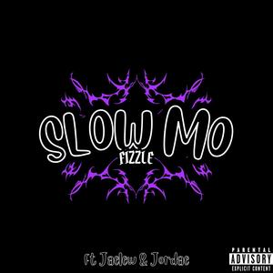 Slow Mo (feat. Jaelew & Jordae) (Explicit)