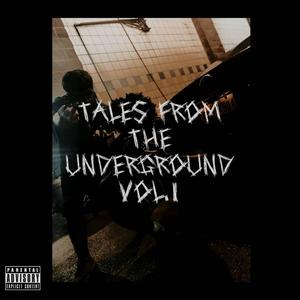 Tales From The Underground, Vol. 1 (Explicit)