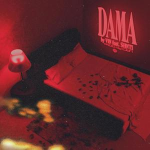 DAMA(feat. SHNTI) (Explicit)