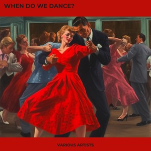 When Do We Dance?