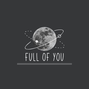 Full of you