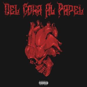 Del Cora Al Papel (Explicit)