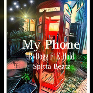 My Phone (feat. K Hold & Spitta Beatz) (Explicit)