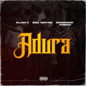 Adura (feat. Dee Wayne & Sparrow porch)