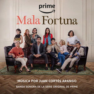 Mala Fortuna (Banda Sonora De La Serie Original de Prime) (Mala fortuna 电视剧原声带)