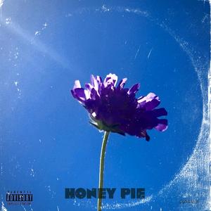 HONEY PIE (Explicit)