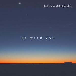 Be With You