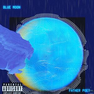 Blue Moon (feat. Queen Tuffy) [Explicit]