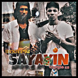 Taykydd214 - SAYAYIN (feat. Mc Kill'em) (Explicit)