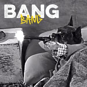 BANG BANG (Explicit)