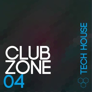 Club Zone - Tech House, Vol. 4 (Explicit)