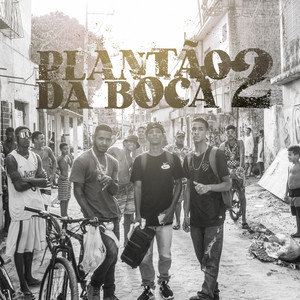 Plantão da Boca 2 (Favela) [Explicit]