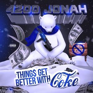 Things Get Better With Coke (Explicit)
