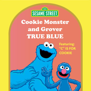 Sesame Street: True Blue: Cookie Monster and Grover